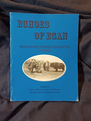Echoes of Egan: Photo History of Egan, South Dakota 1880-2010. edited by Dale A. Johnson and Anna Duncan.