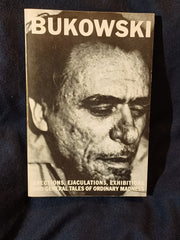 Erections, Ejaculations, Exhibitions, and Other Tales of Ordinary Madness by Charles Bukowski.