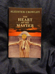 Heart of the Master & Other Papers by Aleister Crowley.