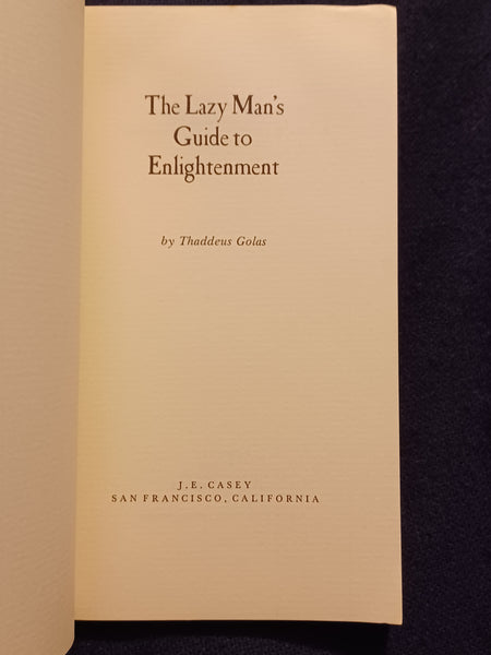 Lazy Man's Guide to Enlightenment by Thaddeus Golas. Self