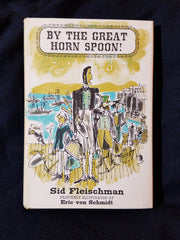 By the Great Horn Spoon! by Sid Fleischman.  INSCRIBED with a hand-drawn  cartoon