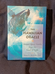 The Hawaiian Oracle: Animal Spirit Guides from the Land of Light by Rima A. Morrell,