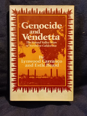 Genocide and Vendetta: The Round Valley Wars in Northern California by Lynwood Carranco and Estle Beard.