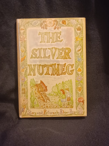 Silver Nutmeg The Story of Anna Lavinia and Toby by Palmer Brown.  (1956).
