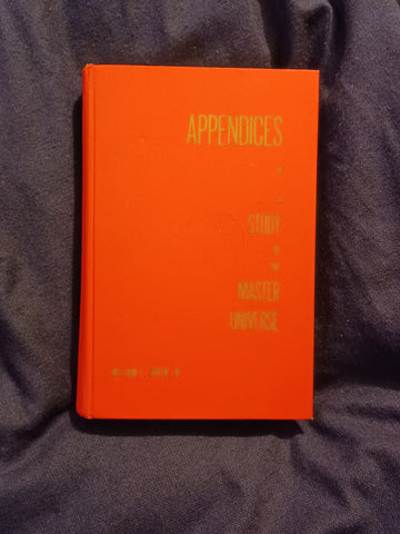 Appendices to A Study of the Master Universe by William S. Sadler, Jr.