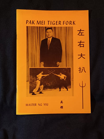 Pak Mei, Tiger Fork by Master Ng Yiu. 1st edition 1977