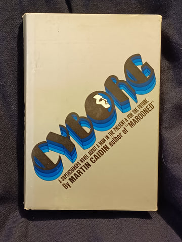 Cyborg: A Novel by Martin Caidin. Presumed first edition