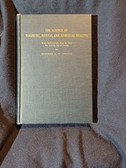 Science of Magnetic Mental and Spiritual Healing: With Instructions on How to Heal by Laying on of Hands by Elmer W. Sprague.