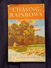 Chasing Rainbows by George Patterson