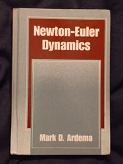 Newton-Euler Dynamics by Mark D Ardema.