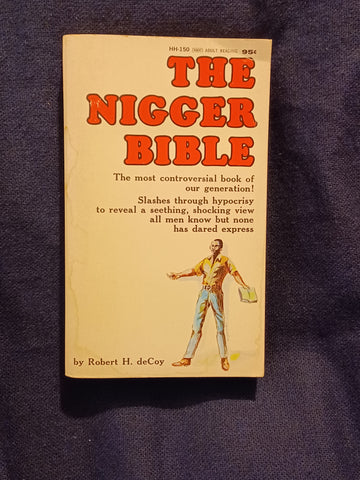 Nigger Bible by Robert H. DeCoy. FIRST PRINTING