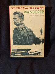 Wanderer: An Autobiography by Sterling Hayden. Signed "Sterling Hayden" FIRST EDITION