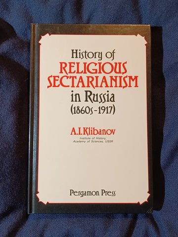 History of Religious Sectarianism in Russia, 1860-1917 by A.I. Klibanov.