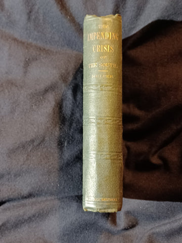 Impending Crisis of the South: How To Meet It by Hinton Rowan Helper. First edition