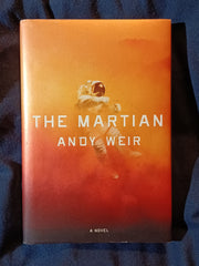 Martian: A Novel by Andy Weir. First printing.