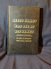 Jesse James Was One of His Names by Del Schrader.