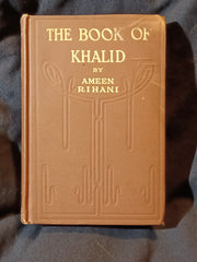 Book of Khalid by Ameen Rihani. Illustrated by Khalil Gibran. First printing.