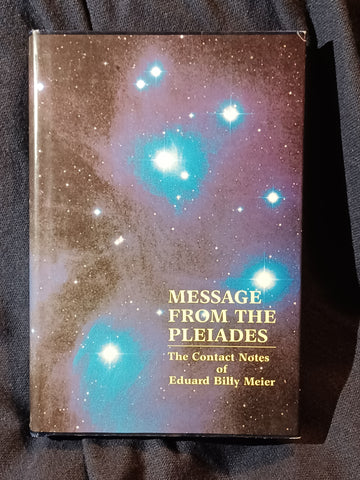 Message From the Pleiades: The Contact Notes of Eduard Billy Meier (volume 1). Hardcover with dust jacket.