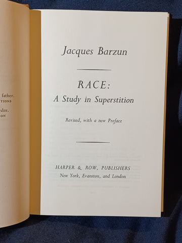 Race: A Study in Superstition by Jacques Barzun. Harper &amp; Row. (1965). Revised edition.