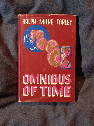 Omnibus of Time by Ralph Milne Farley.