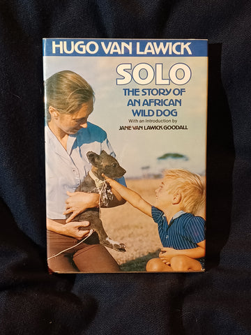 Solo: The Story of an African Wild Dog by Hugo Van Lawick. With an introduction by Jane Van Lawick Goodall. SIGNED BY JANE GOODALL.