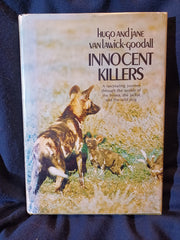 Innocent Killers Hugo and Jane van Lawick-Goodall. SIGNED BY JANE GOODALL.