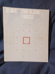 John Hejduk: 7 Houses. (Catalogue - Institute for Architecture and Urban Studies; 12. January 22 to February 16, 1980).