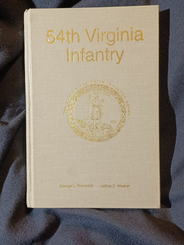 54th Virginia Infantry  by George L. Sherwood and Jeffrey C Weaver.