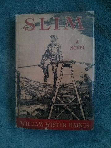 Slim by William Wister Haines. Robert Lawson Illustrator. First printing hardcover in Dust Jacket