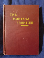 Montana Frontier by Merrill G. Burlingame. INSCRIBED BY BURLINGAME.