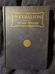 Kybalion: a Study of the Hermetic Philosophy of Ancient Egypt and Greece by Three Initiates 1908