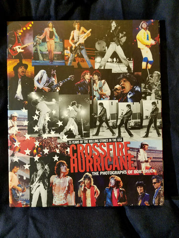 Crossfire, Hurricane - 25 Years of the Rolling Stones in the USA. Limited edition signed by Bob Gruen