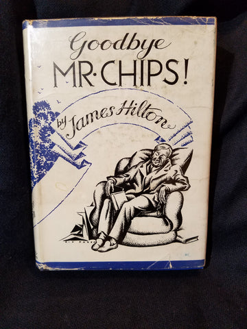 Goodbye Mr Chips! by James Hilton. First British printing