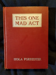 This One Mad Act by  Izola Forrester