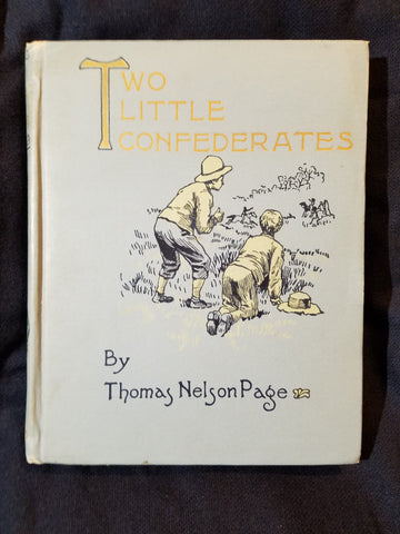 Two Little Confederates by Thomas Nelson Page. INSCRIBED BY PAGE