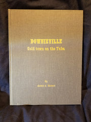 Downieville: Gold town on the Yuba by James J. Sinnott