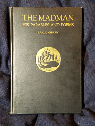 Madman His Parables and Poems by Kahlil Gibran. Sixth Printing, 1929