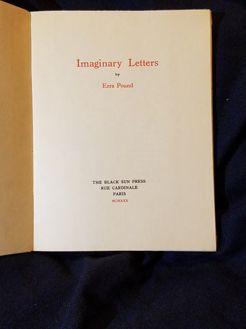 Imaginary Letters by Ezra Pound. #40 in an edition of 50 copies signed by Ezra Pound