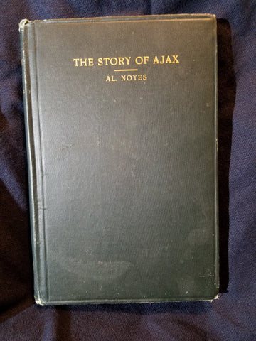 Story of Ajax - Life in the Big Hole Basin by Alva J. Noyes. Inscribed  First piublication.