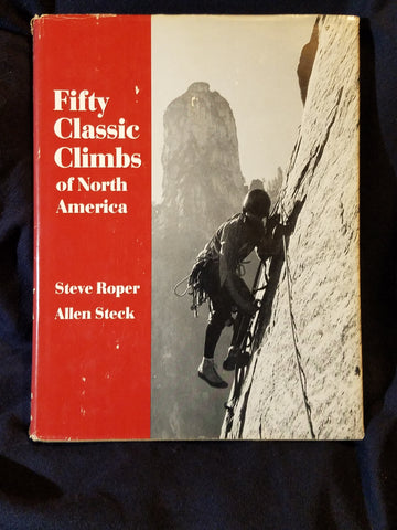 Fifty Classic Climbs of North America by Steve Roper and Allen Steck. Sierra Club Books. (1979) First printing