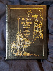 Story of King Arthur and His Knights by Howard Pyle. Easton Press. 1992.