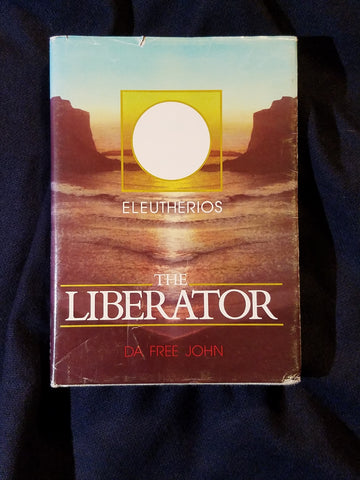 Liberator (Eleutherios) by Da Free John. Hardcover with dust jacket. First edition
