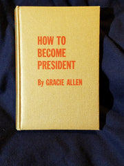 How to Become President by Gracie Allen
