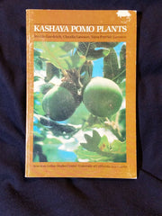 Kashaya Pomo Plants by Jennie Goodrich, Claudia Lawson and Vana Parrish Lawson.