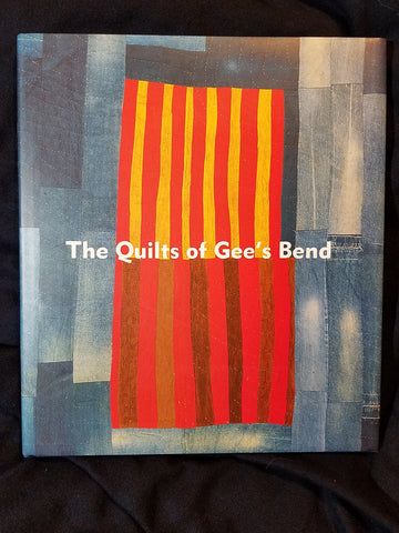 The Quilts of Gee's Bend  signed by eight of the quilt artists