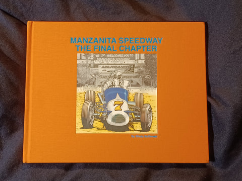 Manzanita Speedway - the Final Chapter by Windy McDonald.