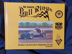 The Eastern Bull Rings The History of the Eastern Big Car Championships 1945-1960 by Buzz Rose.  INSCRIBED