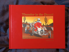 Thunder in the Desert - A History and Racing Pictorial of Circle Track Auto Racing in Phhoenix. AZ 1909-1980 by Windy McDonald.