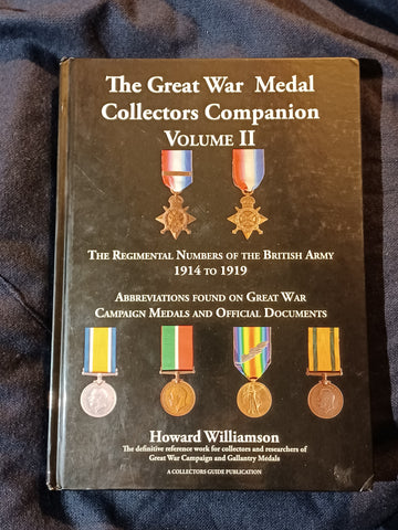 The Great War Medal Collectors Companion Volume II by Howard Williamson. Signed.