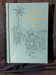 Captivity and Restoration of Israel: the Conflict of the Ages Illustrated in the Lives of Prophets and Kings by Ellen G. White. First printing.